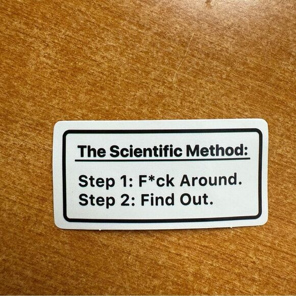Funny Scientific Method Sticker - Picture 1 of 1